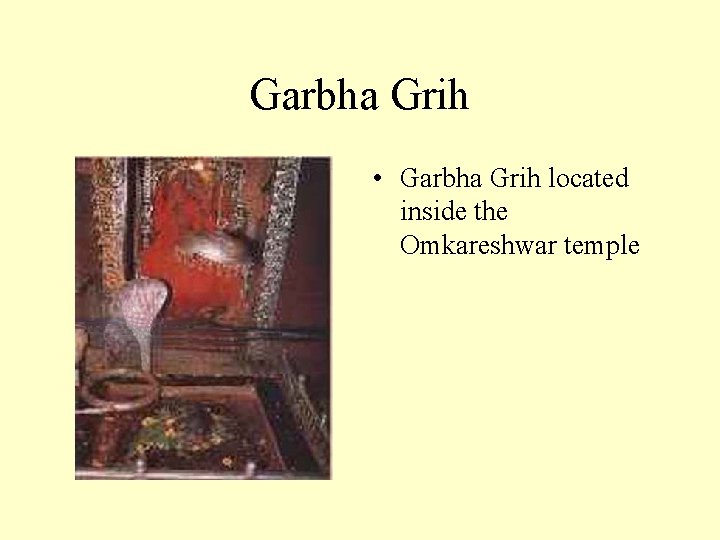 Garbha Grih • Garbha Grih located inside the Omkareshwar temple 