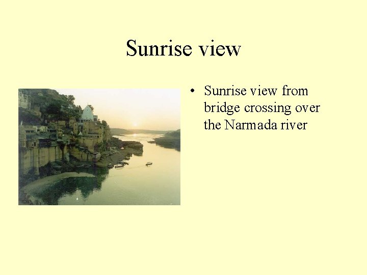 Sunrise view • Sunrise view from bridge crossing over the Narmada river 