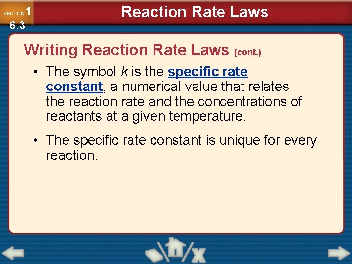 1 6. 3 SECTION Reaction Rate Laws Writing Reaction Rate Laws (cont. ) •