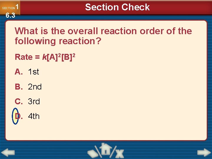 1 6. 3 SECTION Section Check What is the overall reaction order of the