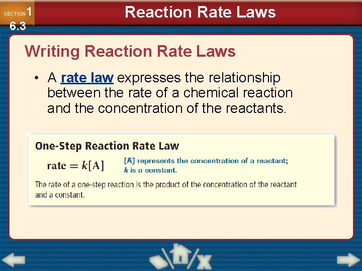 1 6. 3 SECTION Reaction Rate Laws Writing Reaction Rate Laws • A rate