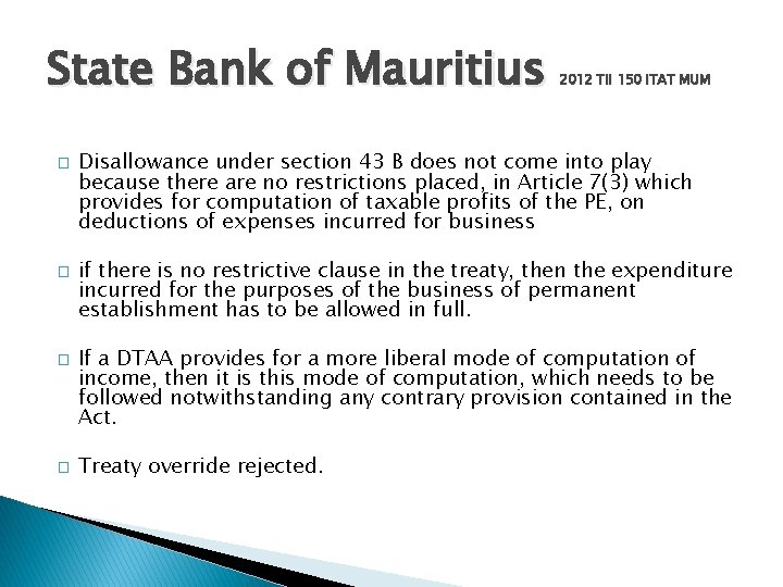 State Bank of Mauritius � � 2012 TII 150 ITAT MUM Disallowance under section