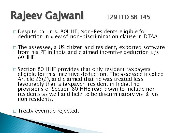 Rajeev Gajwani � � 129 ITD SB 145 Despite bar in s. 80 HHE,