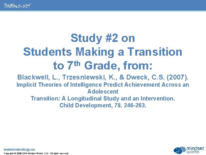 ® Study #2 on Students Making a Transition to 7 th Grade, from: Blackwell,