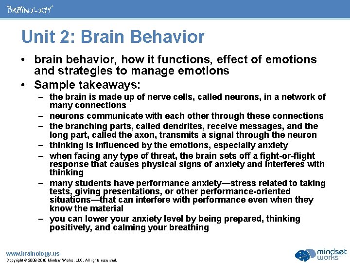 ® Unit 2: Brain Behavior • brain behavior, how it functions, effect of emotions