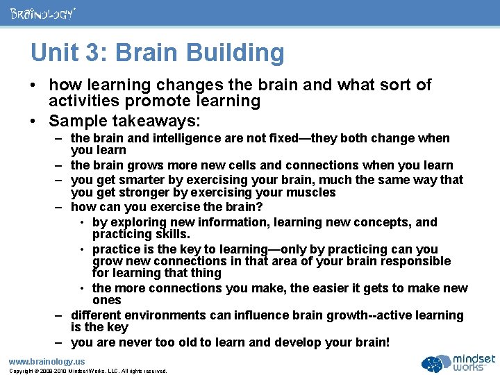 ® Unit 3: Brain Building • how learning changes the brain and what sort