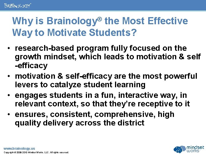 ® Why is Brainology® the Most Effective Way to Motivate Students? • research-based program