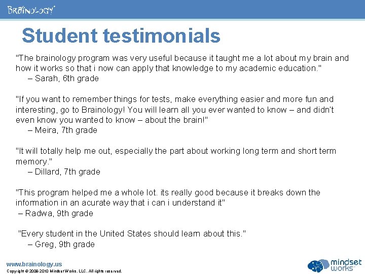 ® Student testimonials "The brainology program was very useful because it taught me a