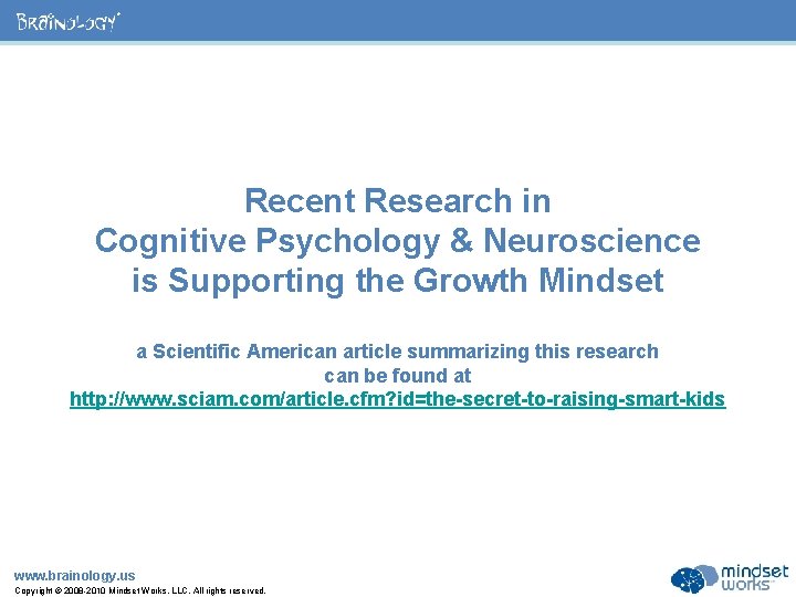® Recent Research in Cognitive Psychology & Neuroscience is Supporting the Growth Mindset a