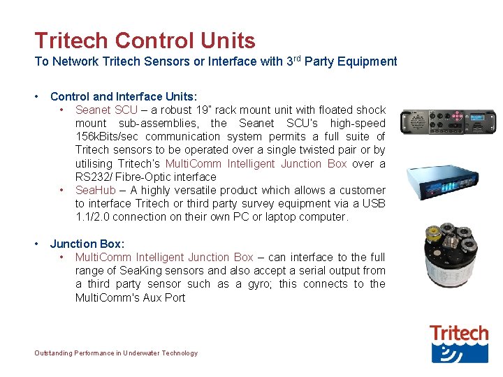 Tritech Control Units To Network Tritech Sensors or Interface with 3 rd Party Equipment