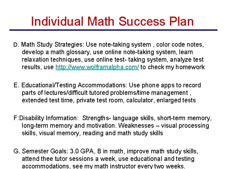 Individual Math Success Plan D. Math Study Strategies: Use note-taking system , color code