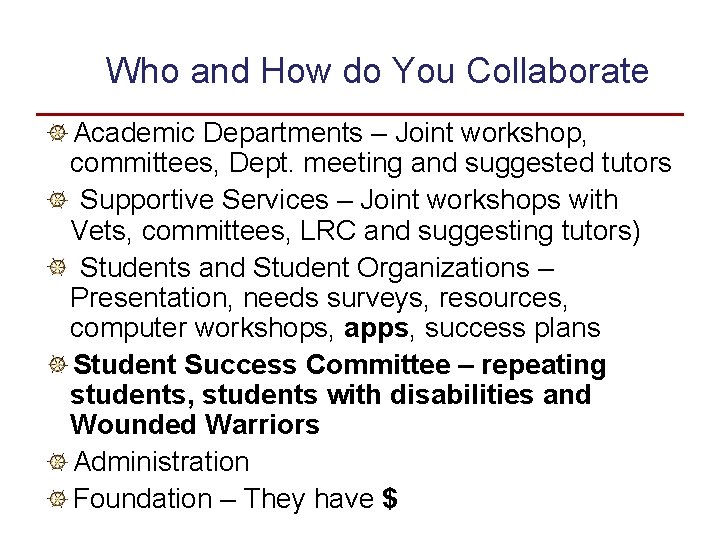 Who and How do You Collaborate Academic Departments – Joint workshop, committees, Dept. meeting