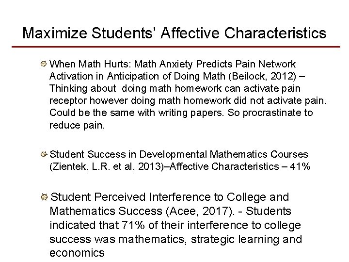 Maximize Students’ Affective Characteristics When Math Hurts: Math Anxiety Predicts Pain Network Activation in
