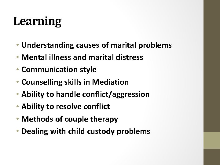 Learning • Understanding causes of marital problems • Mental illness and marital distress •