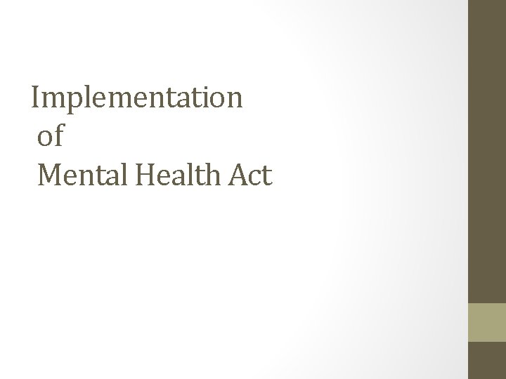 Implementation of Mental Health Act 
