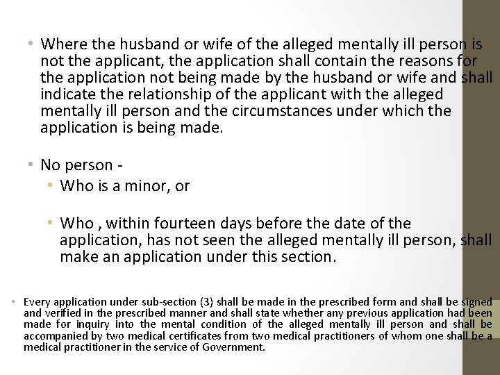  • Where the husband or wife of the alleged mentally ill person is