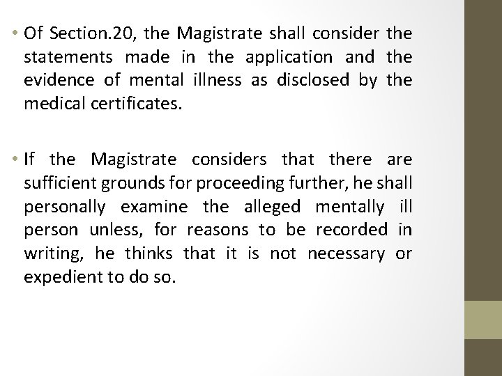  • Of Section. 20, the Magistrate shall consider the statements made in the