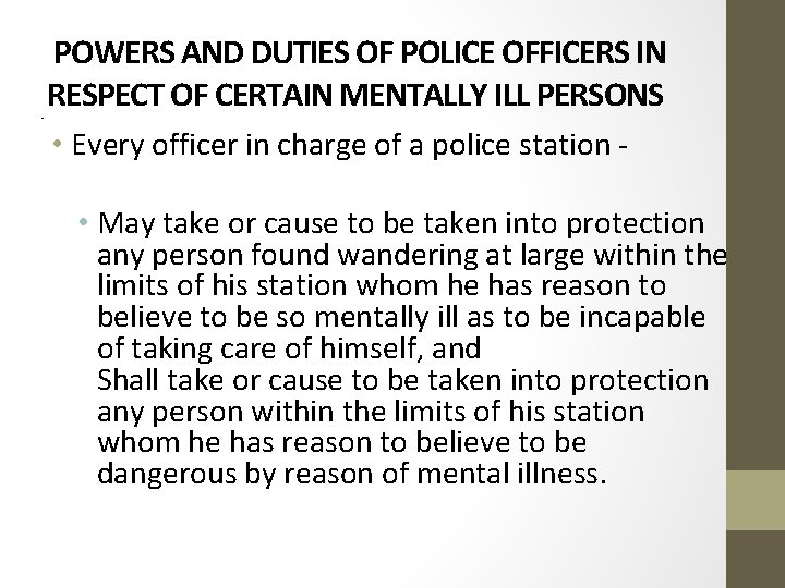 - POWERS AND DUTIES OF POLICE OFFICERS IN RESPECT OF CERTAIN MENTALLY ILL PERSONS