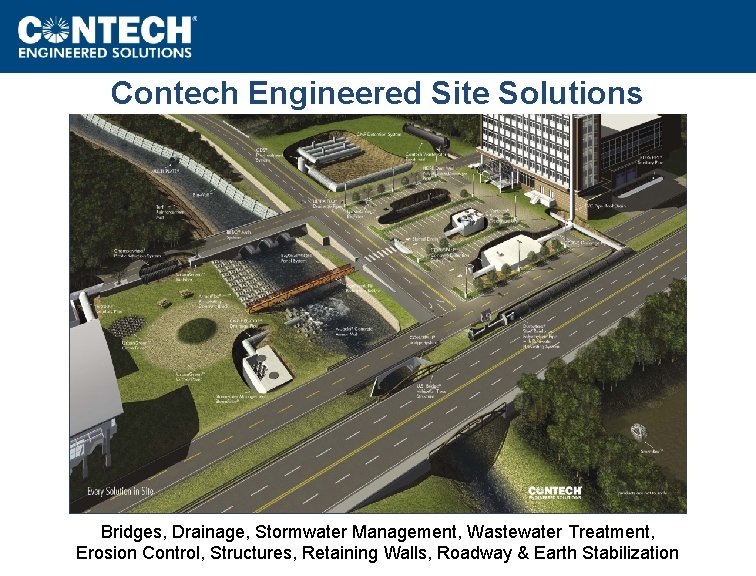 Contech Engineered Site Solutions Bridges, Drainage, Stormwater Management, Wastewater Treatment, www. Contech. ES. com