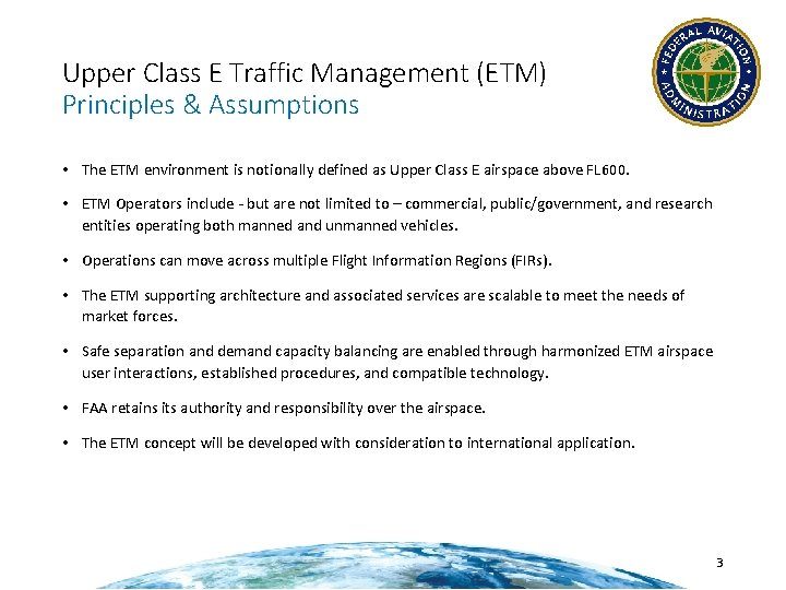 Upper Class E Traffic Management (ETM) Principles & Assumptions • The ETM environment is