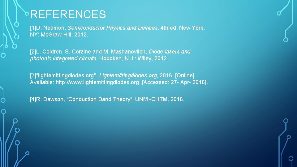 REFERENCES [1]D. Neamon, Semiconductor Physics and Devices, 4 th ed. New York, NY: Mc.