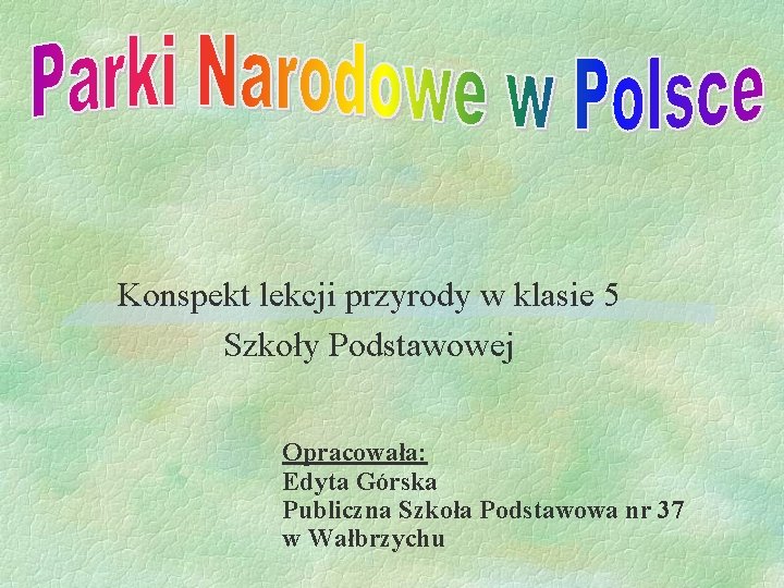 Konspekt lekcji przyrody w klasie 5 Szkoy Podstawowej
