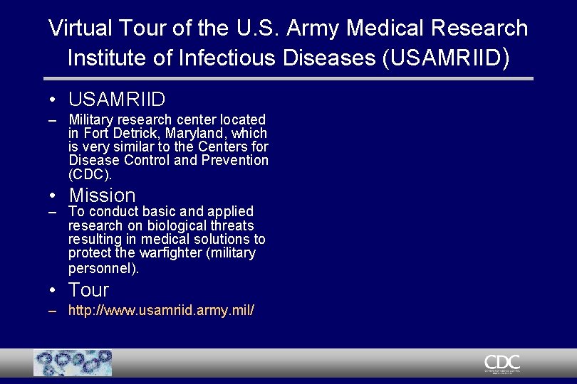 Virtual Tour of the U. S. Army Medical Research Institute of Infectious Diseases (USAMRIID)