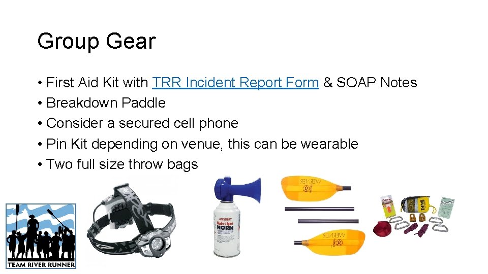 Group Gear • First Aid Kit with TRR Incident Report Form & SOAP Notes