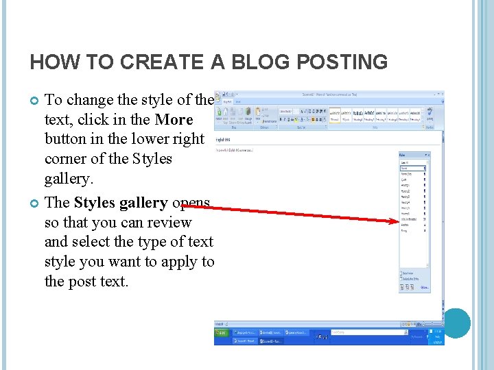 HOW TO CREATE A BLOG POSTING To change the style of the text, click