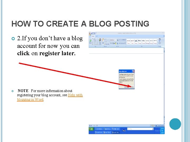 HOW TO CREATE A BLOG POSTING 2. If you don’t have a blog account