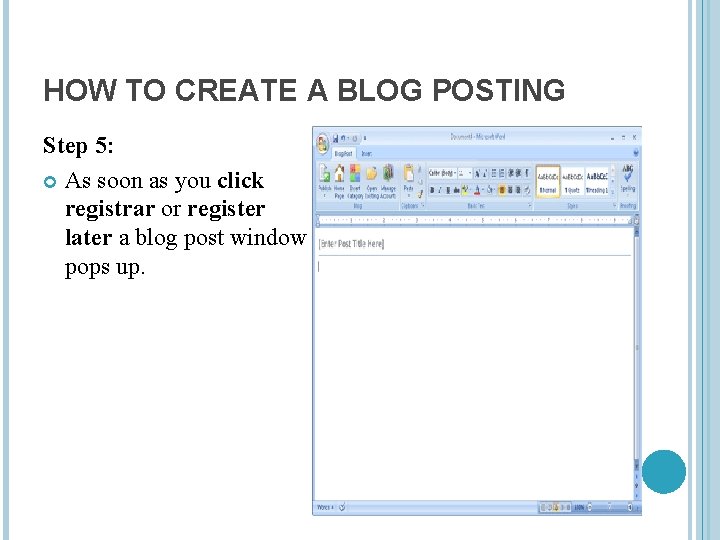 HOW TO CREATE A BLOG POSTING Step 5: As soon as you click registrar