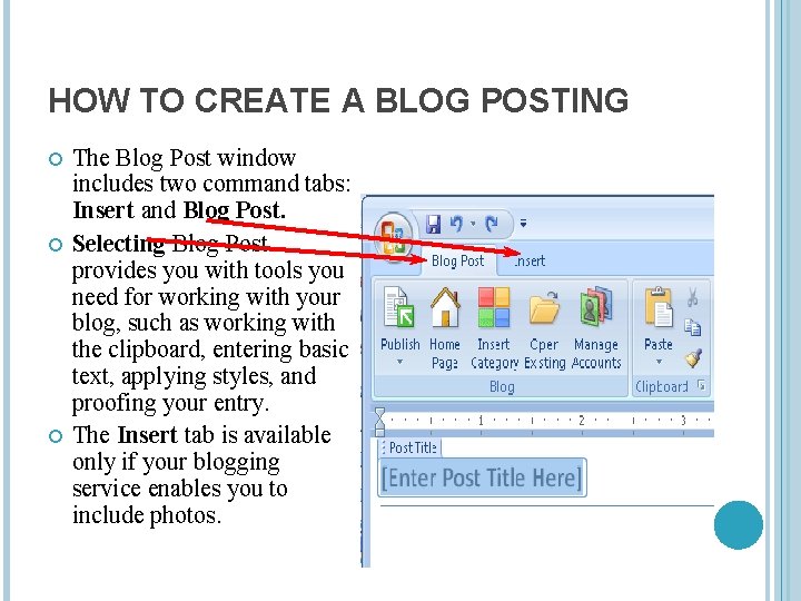 HOW TO CREATE A BLOG POSTING The Blog Post window includes two command tabs: