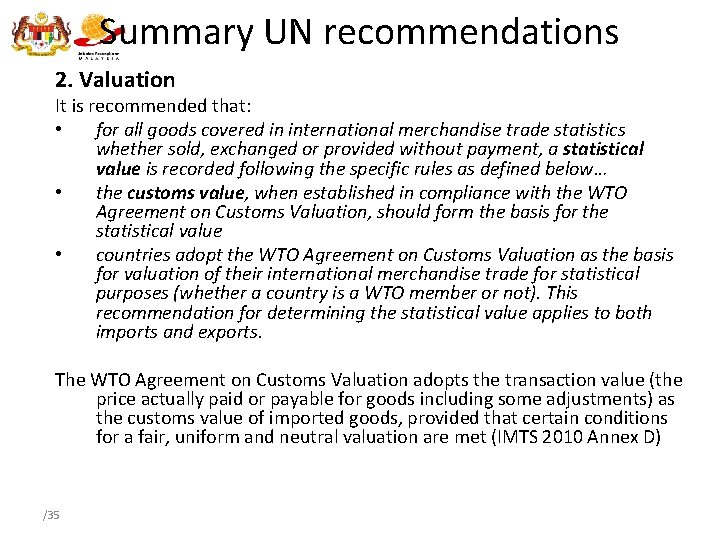 Summary UN recommendations 2. Valuation It is recommended that: • for all goods covered