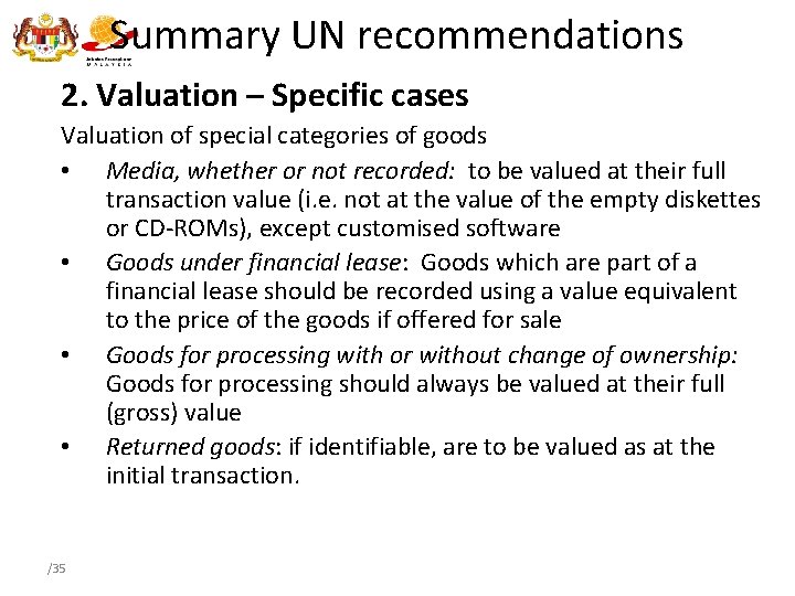 Summary UN recommendations 2. Valuation – Specific cases Valuation of special categories of goods