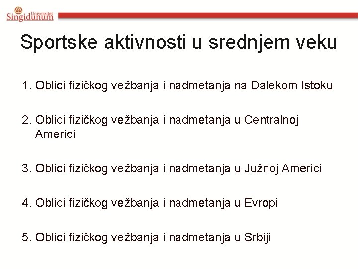 Sportske aktivnosti u srednjem veku 1. Oblici fizičkog vežbanja i nadmetanja na Dalekom Istoku