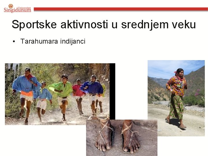 Sportske aktivnosti u srednjem veku • Tarahumara indijanci 