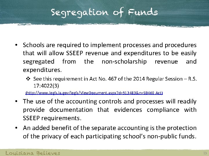 Segregation of Funds • Schools are required to implement processes and procedures that will