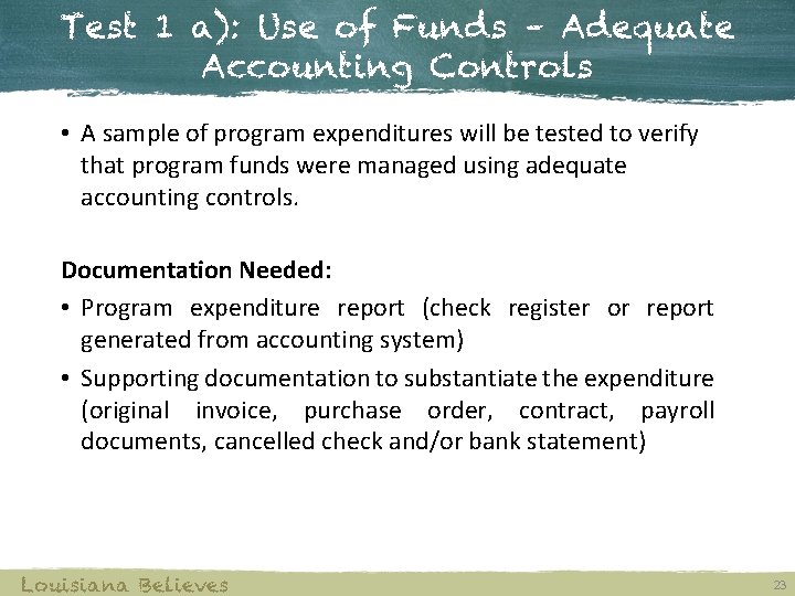 Test 1 a): Use of Funds – Adequate Accounting Controls • A sample of