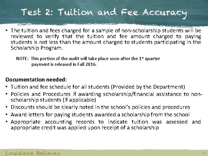 Test 2: Tuition and Fee Accuracy • The tuition and fees charged for a
