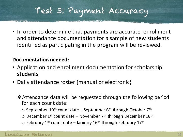 Test 3: Payment Accuracy • In order to determine that payments are accurate, enrollment