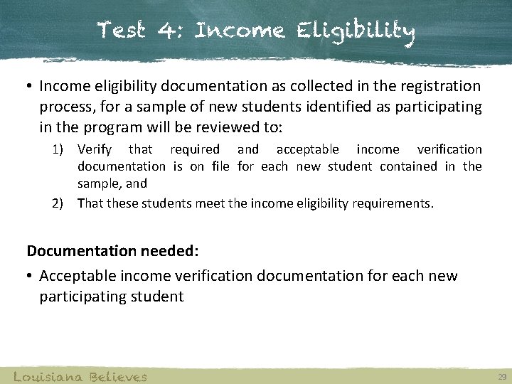 Test 4: Income Eligibility • Income eligibility documentation as collected in the registration process,