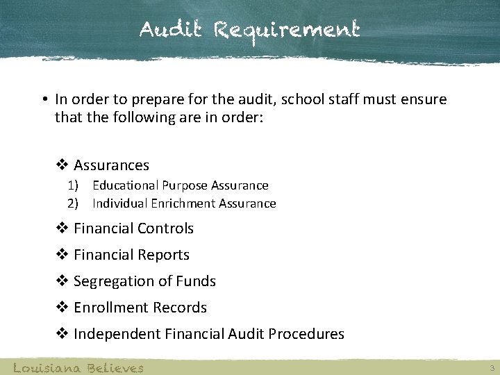 Audit Requirement • In order to prepare for the audit, school staff must ensure