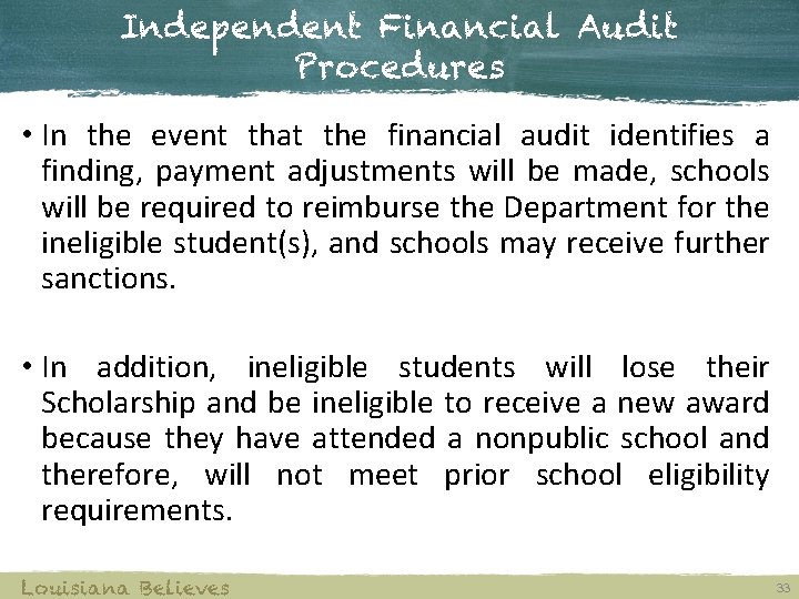 Independent Financial Audit Procedures • In the event that the financial audit identifies a