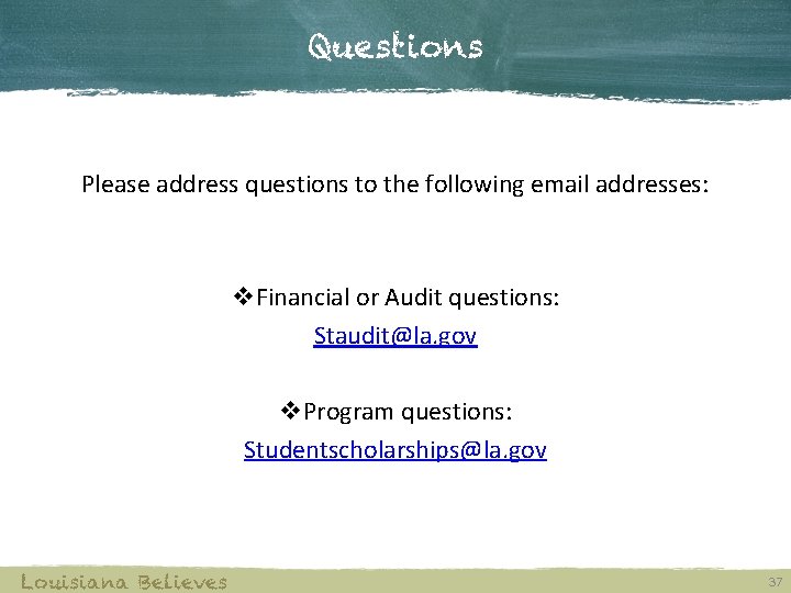 Questions Please address questions to the following email addresses: v. Financial or Audit questions: