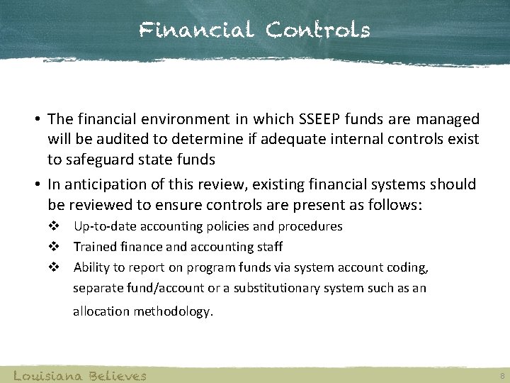 Financial Controls • The financial environment in which SSEEP funds are managed will be