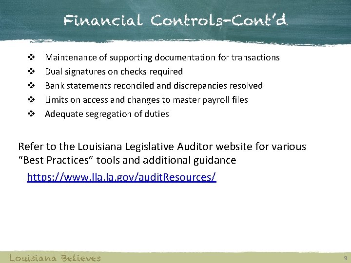 Financial Controls-Cont’d v v v Maintenance of supporting documentation for transactions Dual signatures on