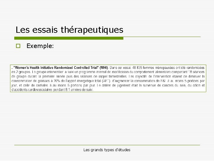 Les essais thérapeutiques o Exemple: Les grands types d'études 