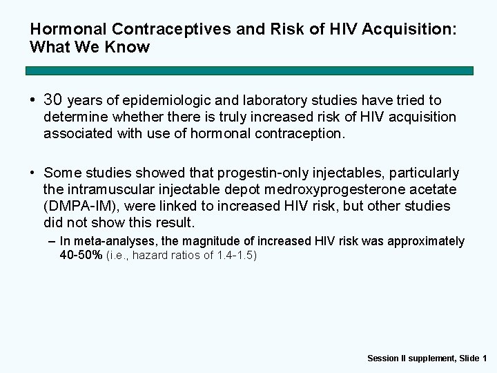 Hormonal Contraceptives and Risk of HIV Acquisition: What We Know • 30 years of