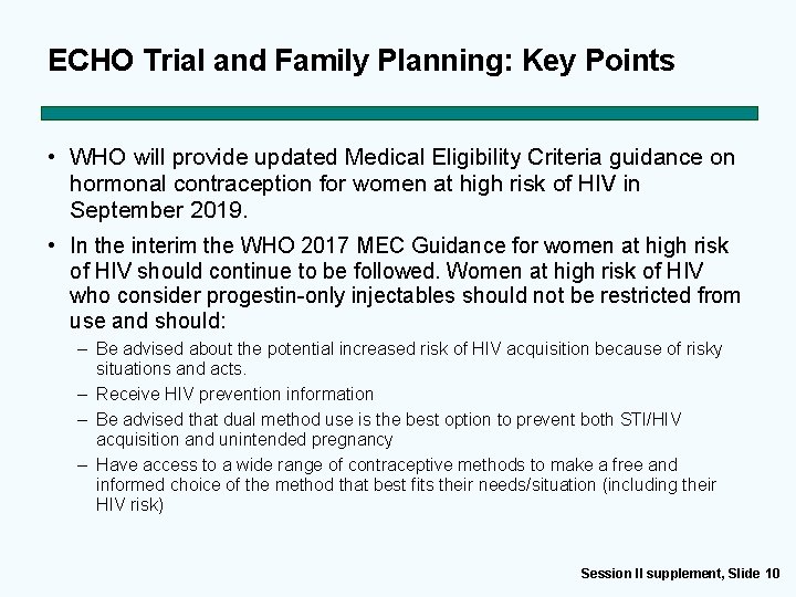 ECHO Trial and Family Planning: Key Points • WHO will provide updated Medical Eligibility