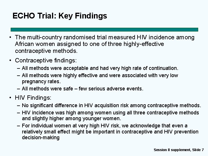 ECHO Trial: Key Findings • The multi-country randomised trial measured HIV incidence among African